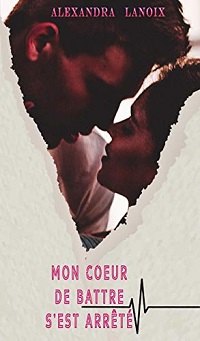 Mon Coeur de Battre s'est Arrêté