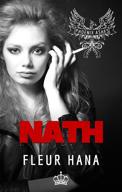 Phoenix Ashes, Gen 1, tome 1 : Nath – Fleur&nbsp;Hana