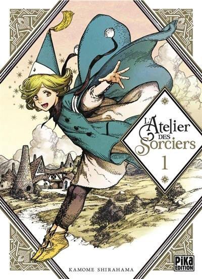 L&rsquo;Atelier des Sorciers (tome 1) – Kamome&nbsp;Shirahama