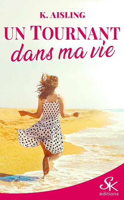 Un Tournant dans ma Vie – K.&nbsp;Aisling