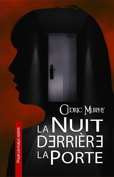 La Nuit Derrière la Porte – Cédric&nbsp;Murphy