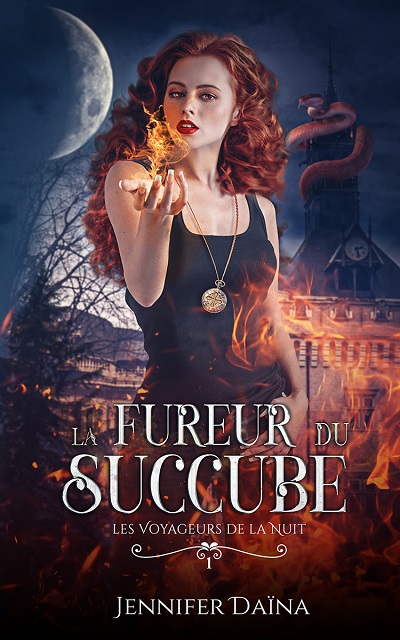 Les Voyageurs de la Nuit, tome 1 : La Fureur du Succube – Jennifer&nbsp;Daïna