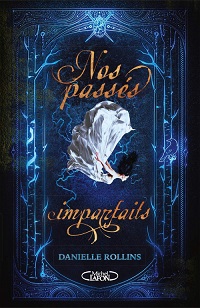 Nos Passés Imparfaits, tome 1 : Destins Volés