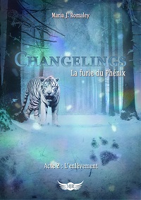 Changelings, La Furie du Phénix, tome 2 : L'Enlèvement