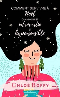 Comment survivre à Noël quand on est Introvertie et Hypersensible