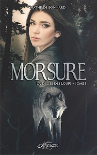 La Déesse des Loups, tome 1 : Morsure