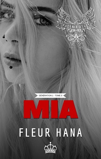 Phoenix Ashes, Gen 1, tome 3 : Mia – Fleur&nbsp;Hana