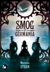 Récits du Monde Mécanique, tome 1 : Smog of Germania