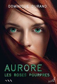 Aurore, tome 1 : Les Roses Pourpres