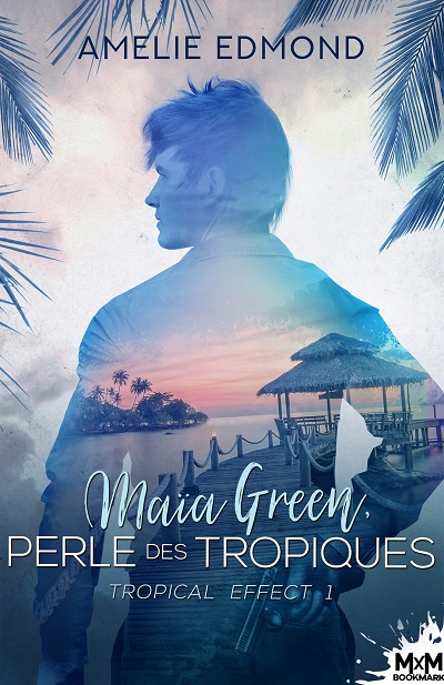 Tropical Effect, tome 1 : Perle des Tropiques
