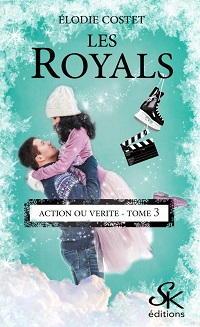 Les Royals, tome 3 : Action ou Vérité