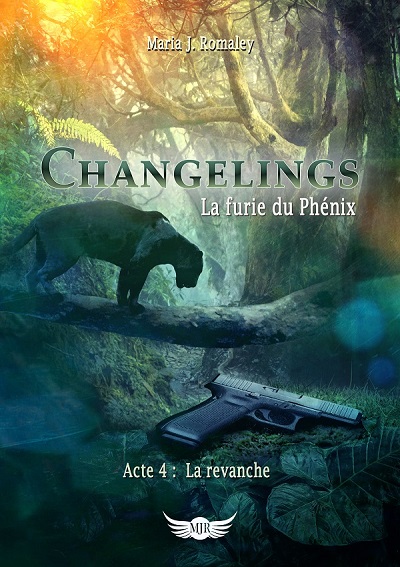 Changeling, La Furie du Phénix, tome 4 : La Revanche