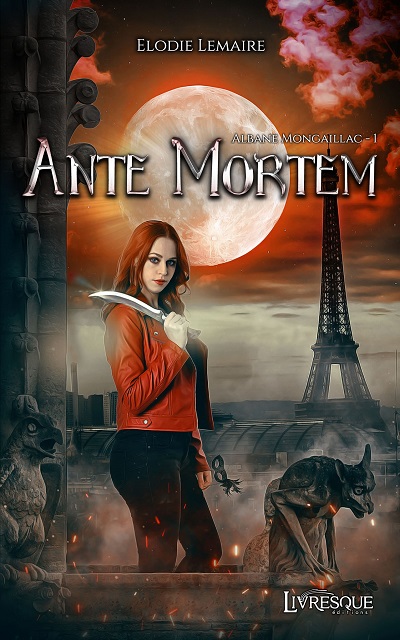 Albane Mongaillac, tome 1 : Ante Mortem – Élodie&nbsp;Lemaire