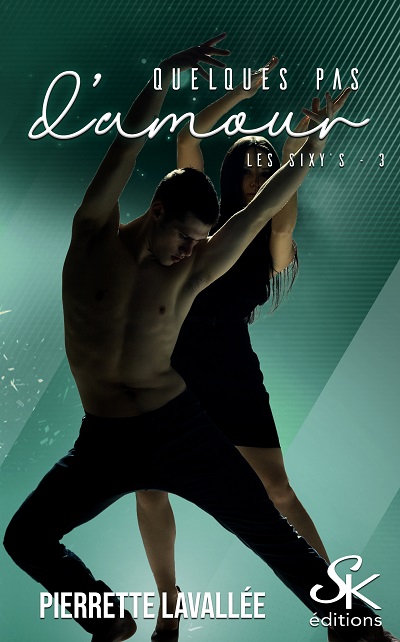 Les Sixy's, tome 3 : Quelques Pas d'Amour