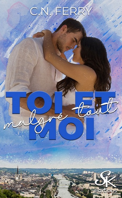 Toi et Moi malgré Tout