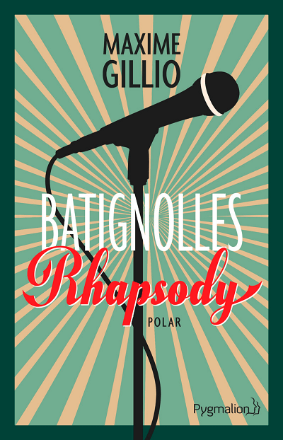 Batignolles Rhapsody – Maxime&nbsp;Gillio