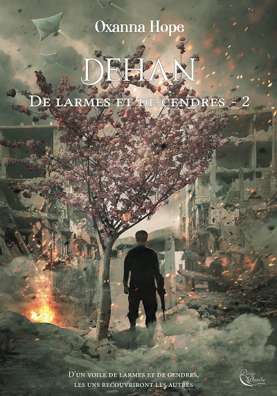 De Larmes et de Cendres, tome 2 : Dehan – Oxanna&nbsp;Hope