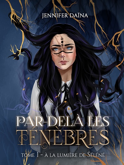 Par-delà les Ténèbres, tome 1 : A la Lumière de Séléné