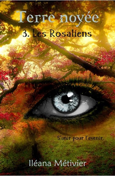 Terre Noyée, tome 3 : Les Rosaliens