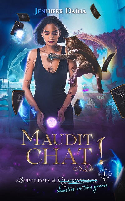 Sortilèges et Désastres en tous Genres, tome 1 : Maudit Chat !