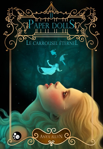 Le Carrousel Éternel, tome 2 : Paper Dolls