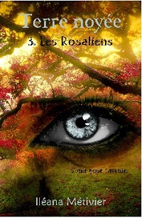 Terre Noyée, tome 3 : Les Rosaliens