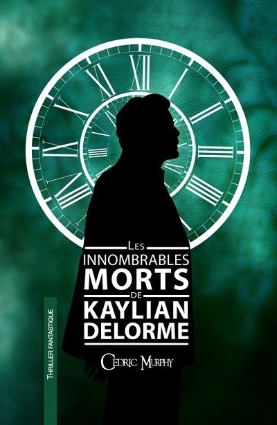 Les Innombrables Morts de Kaylian Delorme