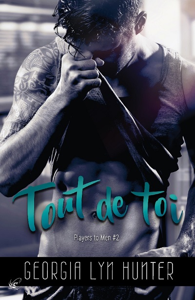 Players to Men, tome 2 : Tout de Toi