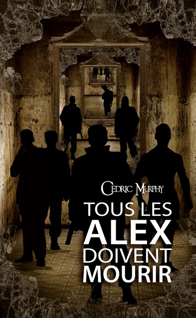 Tous les Alex doivent Mourir