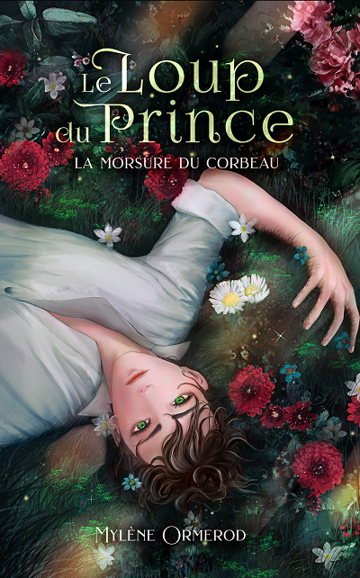 Le Loup du Prince, tome 1 : La Morsure du Corbeau