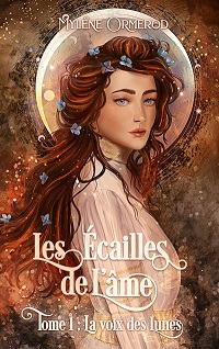 Les Écailles de l'Âme, tome 1 : La Voix des Lunes