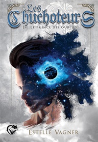 Les Chuchoteurs, tome 1 : Le Prince des Oubliés