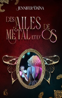 Des Ailes, de Métal et d'Os