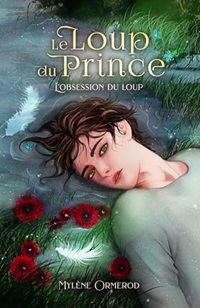 Le Loup du Prince, tome 2 : L'Obsession du Loup