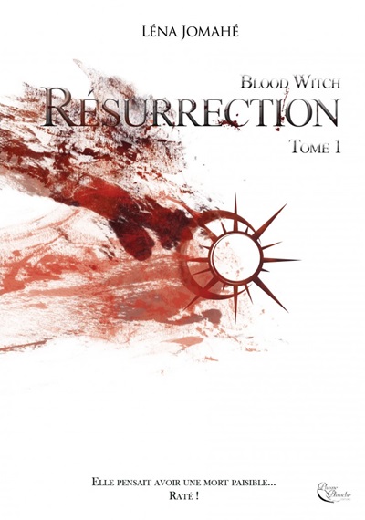 Blood Witch, tome 1 : Résurrection
