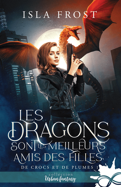 De Crocs et de Plumes, tome 1 : Les Dragons sont les Meilleurs Amis des Filles
