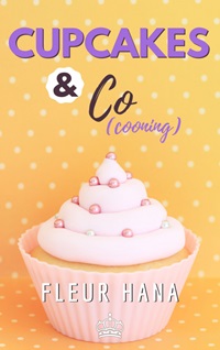 Cupcakes &amp; Co, tome 3 : Cupcakes &amp; Co (Cooning)