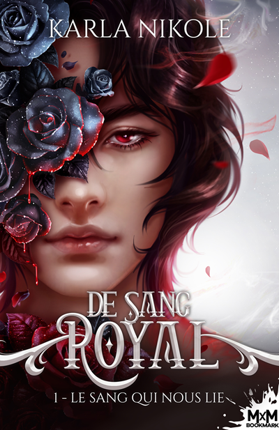 De Sang Royal, tome 1 : Le Sang qui nous Lie