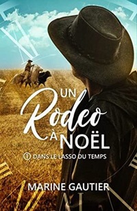Dans le Lasso du Temps, tome 1 : Un Rodéo pour Noël