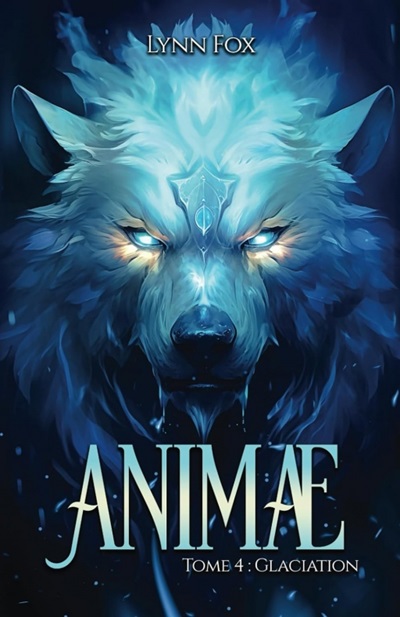 Animæ, tome 4 : Glaciation
