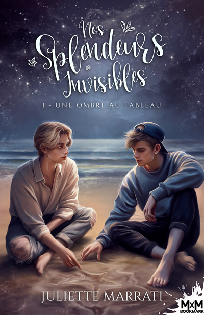 Nos Splendeurs Invisibles, tome 1 : Une Ombre au Tableau
