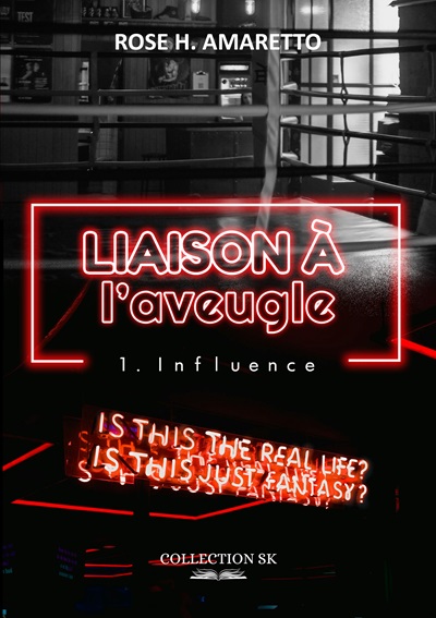 Liaison à l'Aveugle, tome 1 : Influence