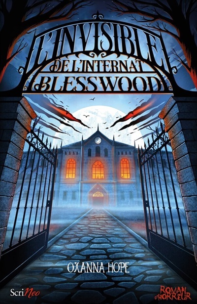 L&rsquo;Invisible de l&rsquo;Internat Blesswood – Oxanna&nbsp;Hope