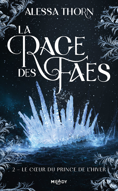 La Rage des Faes, tome 2 : Le Cœur du Prince de l'Hiver