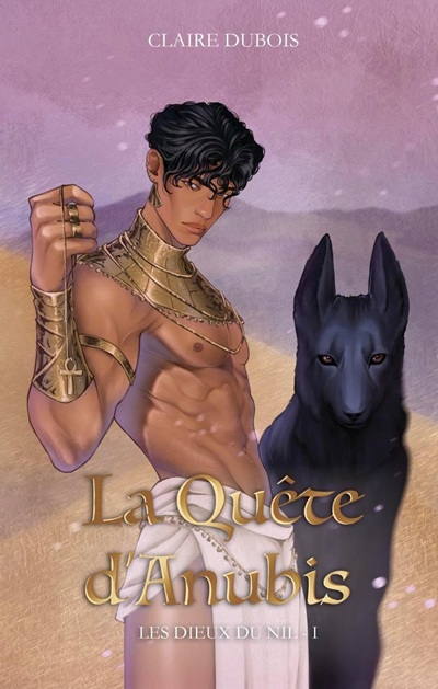 Les Dieux du Nil, tome 1 : La Quête d&rsquo;Anubis – Claire&nbsp;Dubois