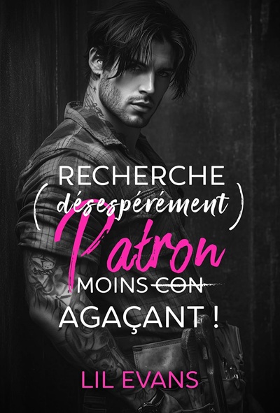 Recherche (Désespérément) Patron moins Agaçant ! – Lil&nbsp;Evans