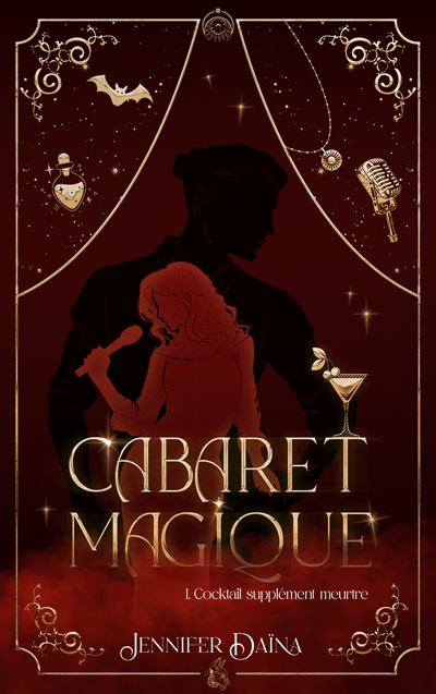 Cabaret Magique, tome 1 : Cocktail Supplément Meurtre – Jennifer&nbsp;Daïna