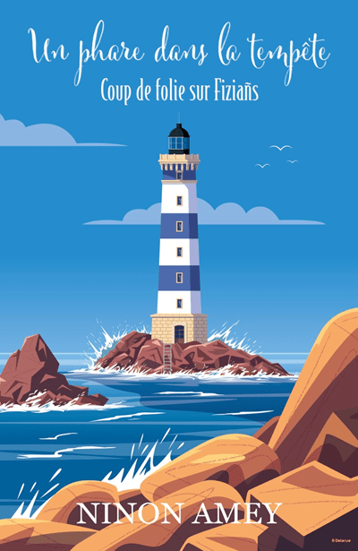 Un Phare dans la Tempête, tome 1 : Coup de Folie sur Fiziañs – Ninon&nbsp;Amey