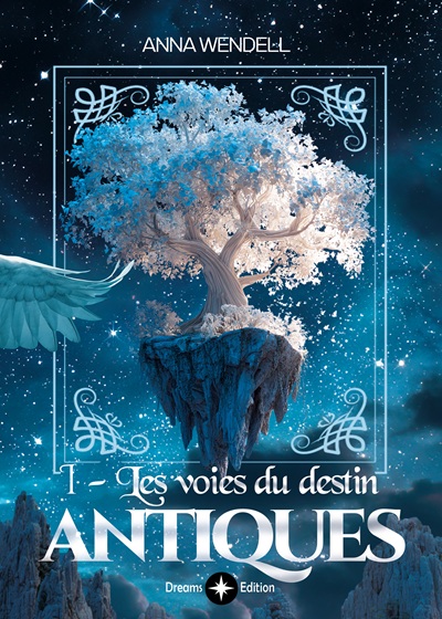 Antiques, tome 1 : Les Voies du Destin – Anna&nbsp;Wendell