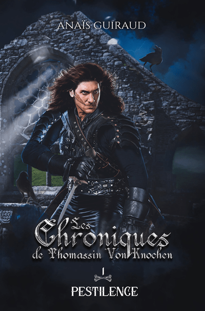 Les Chroniques de Thomassin Von Knochen, tome 1 : Pestilence – Anaïs&nbsp;Guiraud